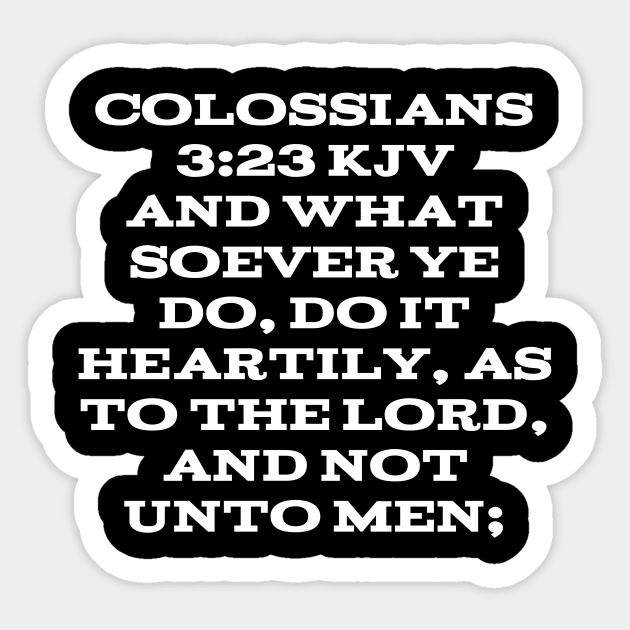 Colossians 3:23 King James Version (KJV) Bible Verse Typography Sticker by Holy Bible Verses